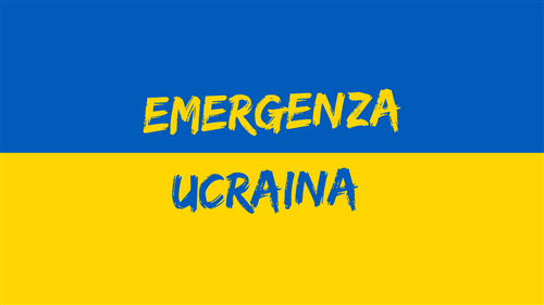Emergenza Ucraina - Prime indicazioni utili